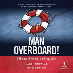 [Download] PDF 📫 Man Overboard!: A Medical Lifeline for the Aging Male by  Dr. Craig