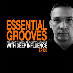 ESSENTIAL GROOVES WITH DEEP INFLUENCE EP136