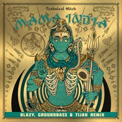 Technical Hitch - Mama India (Blazy, Groundbass & Tijah Remix) - Sample - Out on Iboga Recs 09/12/22