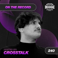 Crosstalk - On The Record #240