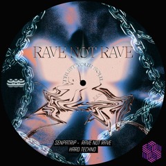 Senpatrip - Rave Not Rave
