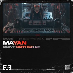 Mayan - Don't Bother [Premiere]