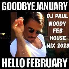 DJ Paul Woody February 2023 Mix