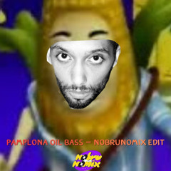 Pamplona Oil Bass - Nobrunomix Edit - Yung Vegan ft Rose Rot