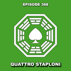 Episode 368 - Quattro Staploni