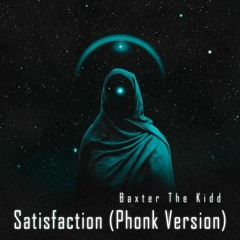 Satisfaction (Phonk Version)