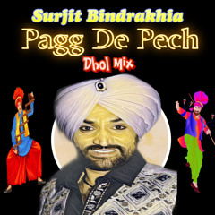 Pagg de pech Surjit Bindrakhia