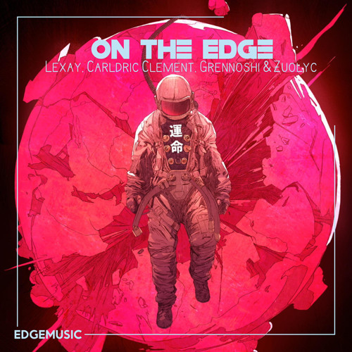 Lexay, Carldric Clement, Grennoshi & Zuolyc - On The Edge