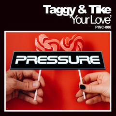 Taggy & Tike - Your Love