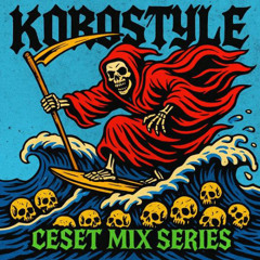 DJCESET Mix Series Featuring (KOROstyle)