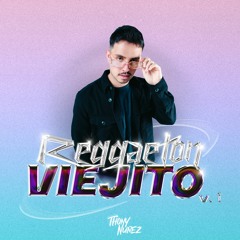 Reggaeton Viejito V.1 | DJ Thony Nunez