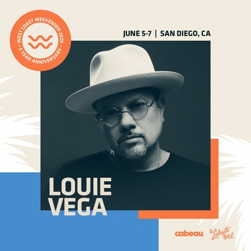 Louie Vega - Exclusive mix for West Coast Weekender 5 Year Anniversary
