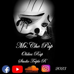 Te Vas Con El Mr. Che Pap Oldies Rap 2023