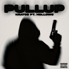 PULLUP! ft. hollows (prod. kindenthe3rd)