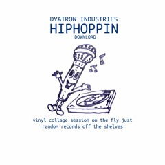 Hiphoppin Dyatron set