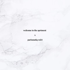 parismatiq vol.8 | welcome to the aprtment mix (alternative r&b & afro sounds)