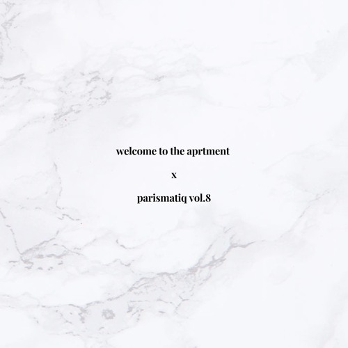 parismatiq vol.8 | welcome to the aprtment mix (alternative r&b & afro sounds)
