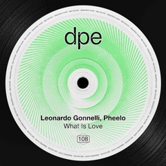 Leonardo Gonnelli, Pheelo - What Is Love (Original Mix)
