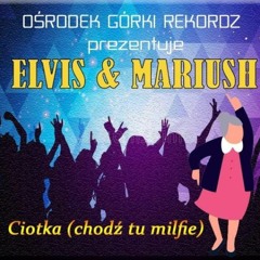 Elvis Band - Ciotka / Chodź tu milfie (official audio)