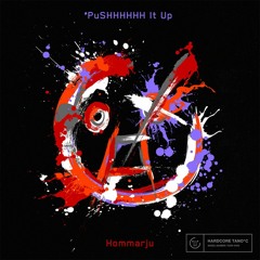 Hommarju - PuSHHHHHH It Up [From GIGA YABAICORE]