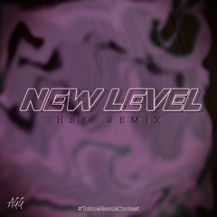 New Level (HSK Remix)#TobtokRemixContest