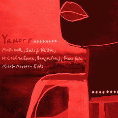 MoBlack, Benja, Franc Fala - Yamore (Carlo Navarro Edit)