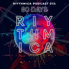 RIYthmica Podcast 013: 80 Days