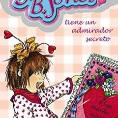 [READ DOWNLOAD] Junie B. Jones tiene un admirador secreto (Spanish Edition)