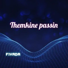 Themkine passin mix (2025)