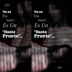 No es un "Adios",  Es un "Hasta Pronto"...