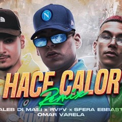 Kaleb Di Masi - "HACE CALOR" remix - feat Sfera Ebbasta, RVFV (UK Drill)