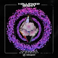 Hollowed Ghost - Memories Of Nobody