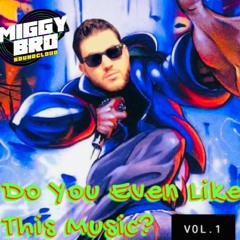 Do You Even Like This Music? Vol. 1