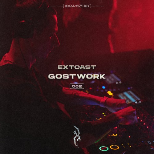 EXTCAST002 | Gostwork