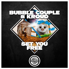 Bubble Couple & Kroud - Set You Free "GUA108"