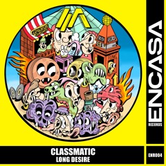 Classmatic - Long Desire (ENR 004)