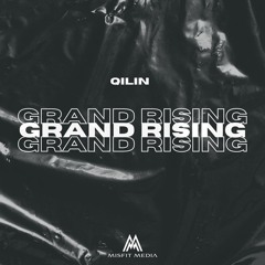 Qilin - Grand Rising [FREE DOWNLOAD]