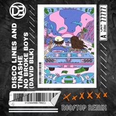 Disco Lines & Tinashe - No Broke Boys (DAVID BLK Rooftop Remix)