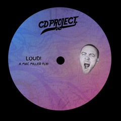Mac Miller - Loud (CD Project Flip)