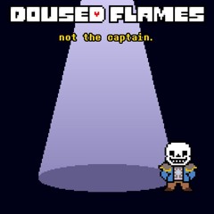 [Doused Flames] not the captain.