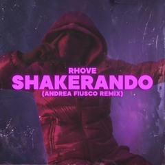 Rhove - Shakerando (Andrea Fiusco Remix) - Tech House 🇮🇹