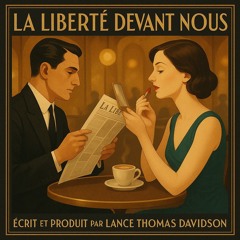 La Liberté Devant Nous