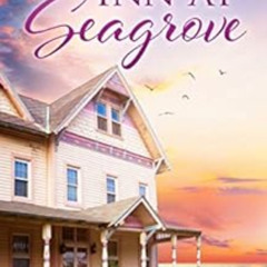 Get KINDLE ✅ The Inn At Seagrove (South Carolina Sunsets Book 4) by Rachel Hanna EPUB