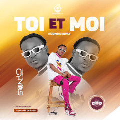Toi Et Moi (Kizomba Remix)