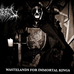 Wastelands for Immortal Kings