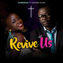 Revive Us Again Ft Sandra Suubi