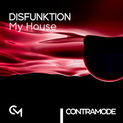 Disfunktion - My House // CON002