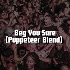 beg you x sare (puppeteer blend)