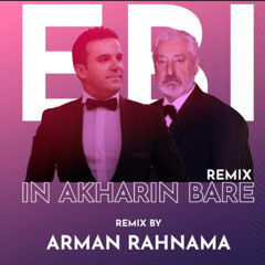 Arman Rahnama - Ebi In Akharin bare (Remix)