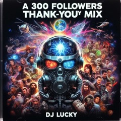 A 300 FOLLOWERS "THANK-YOU" MIX !